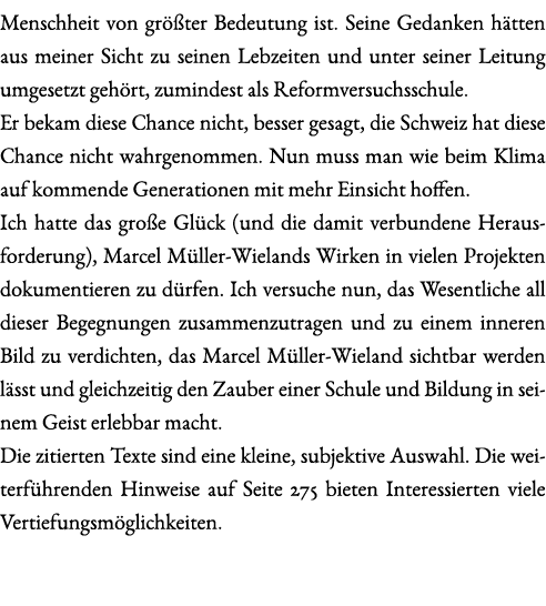 Menschheit von gr ter Bedeutung ist. Seine Gedanken h tten aus meiner Sicht zu seinen Lebzeiten und unter seiner Lei...